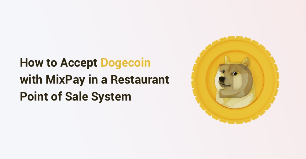 Accept dogecoin in a restaurant POS system