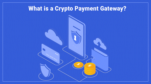 what is a crypto payment gateway