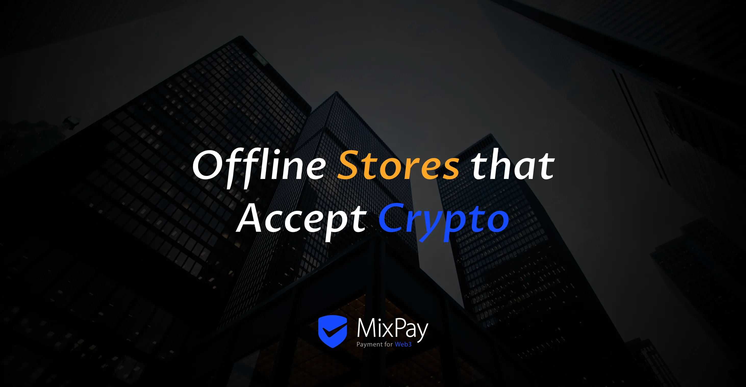 使用 MixPay 接受加密货币的线下商店