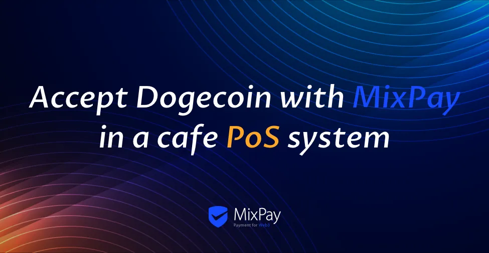 Cómo aceptar Dogecoin con MixPay en un sistema de punto de venta (PoS) de una cafetería